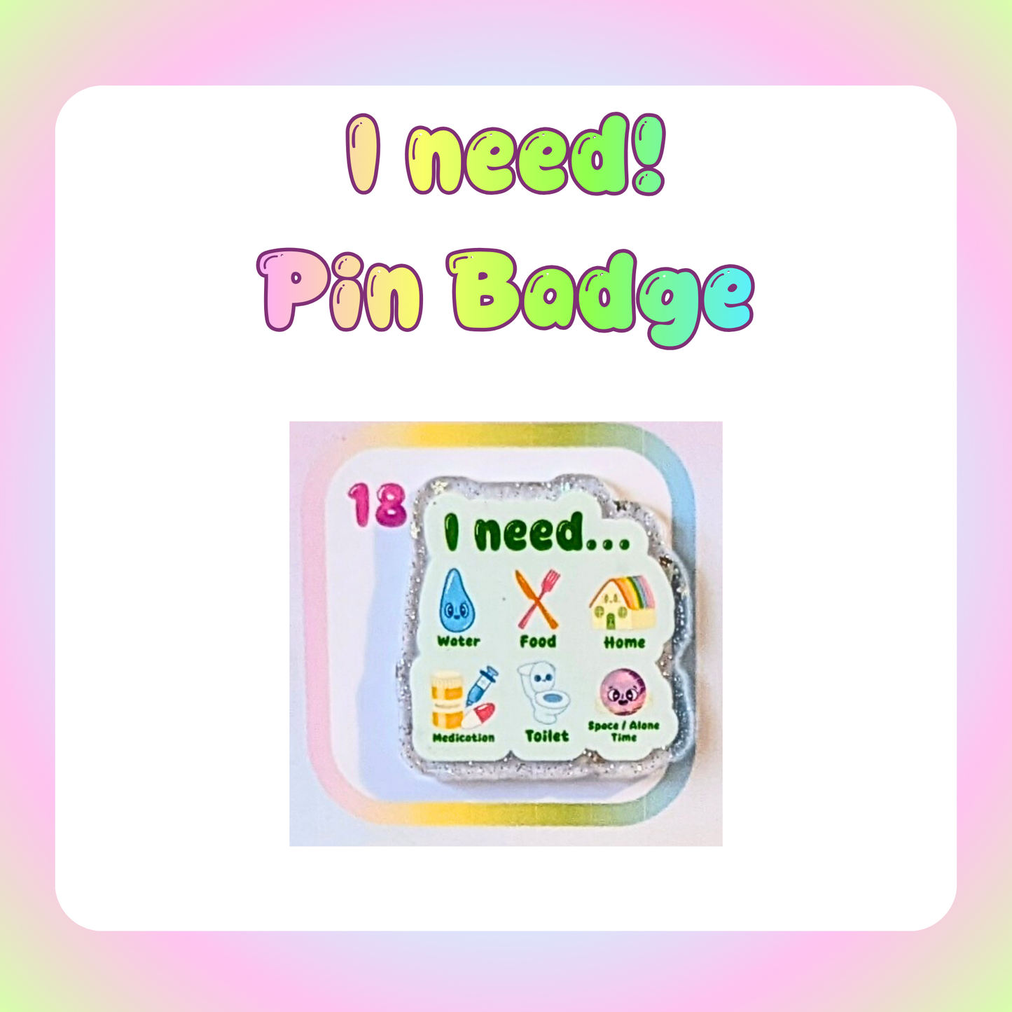 I need! Pin Badge