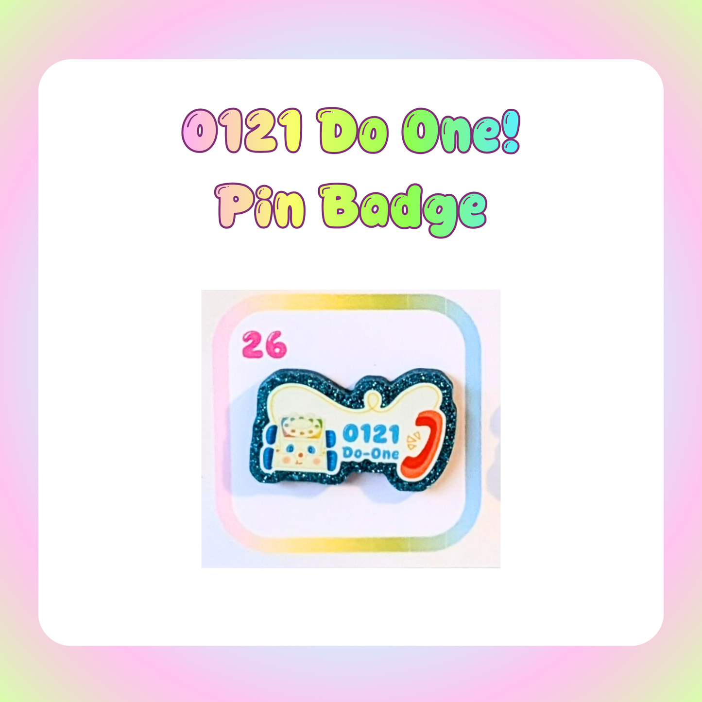 0121 Do One! Pin Badge