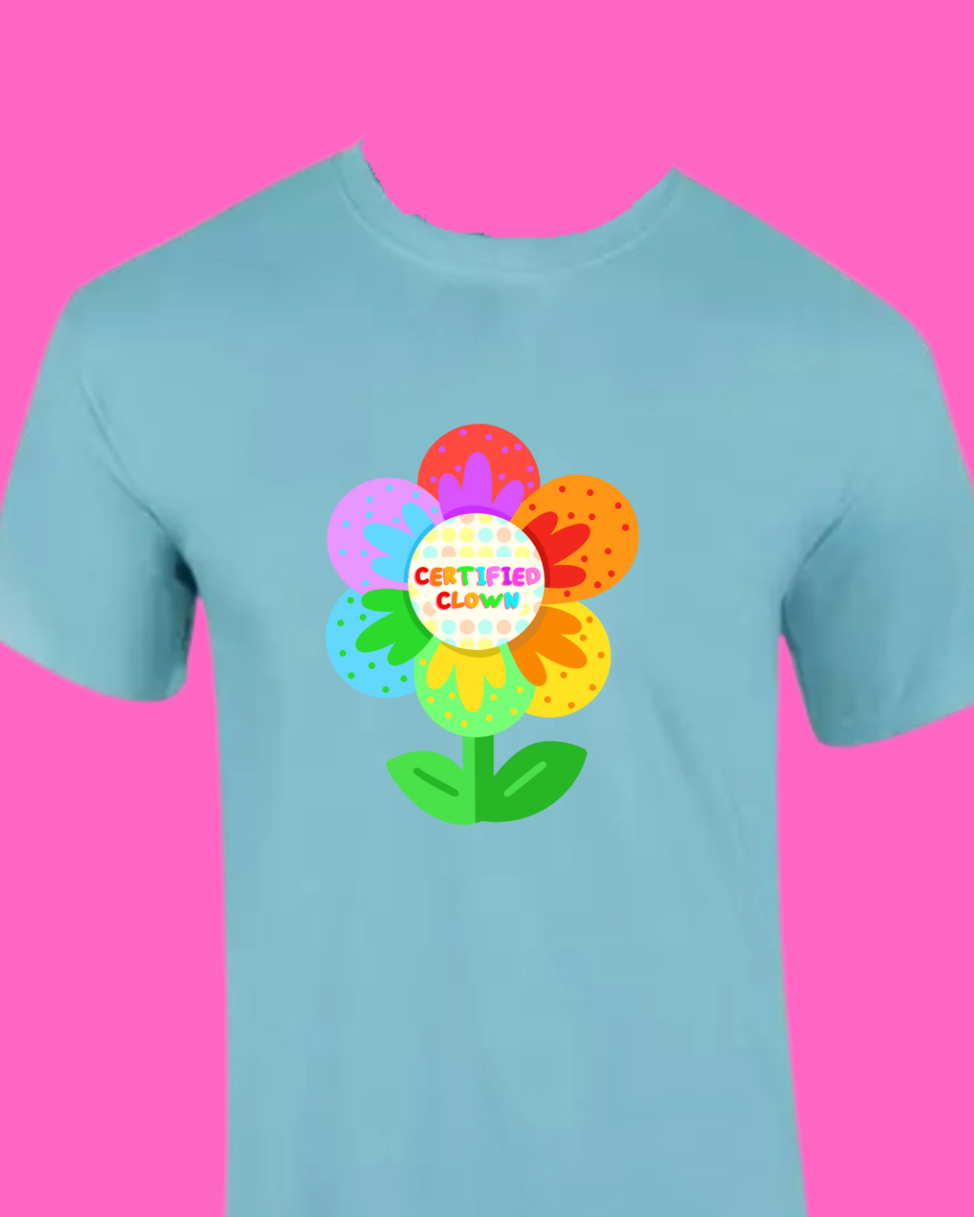 Certified Clown! - Sensory friendly inclusive T-Shirt