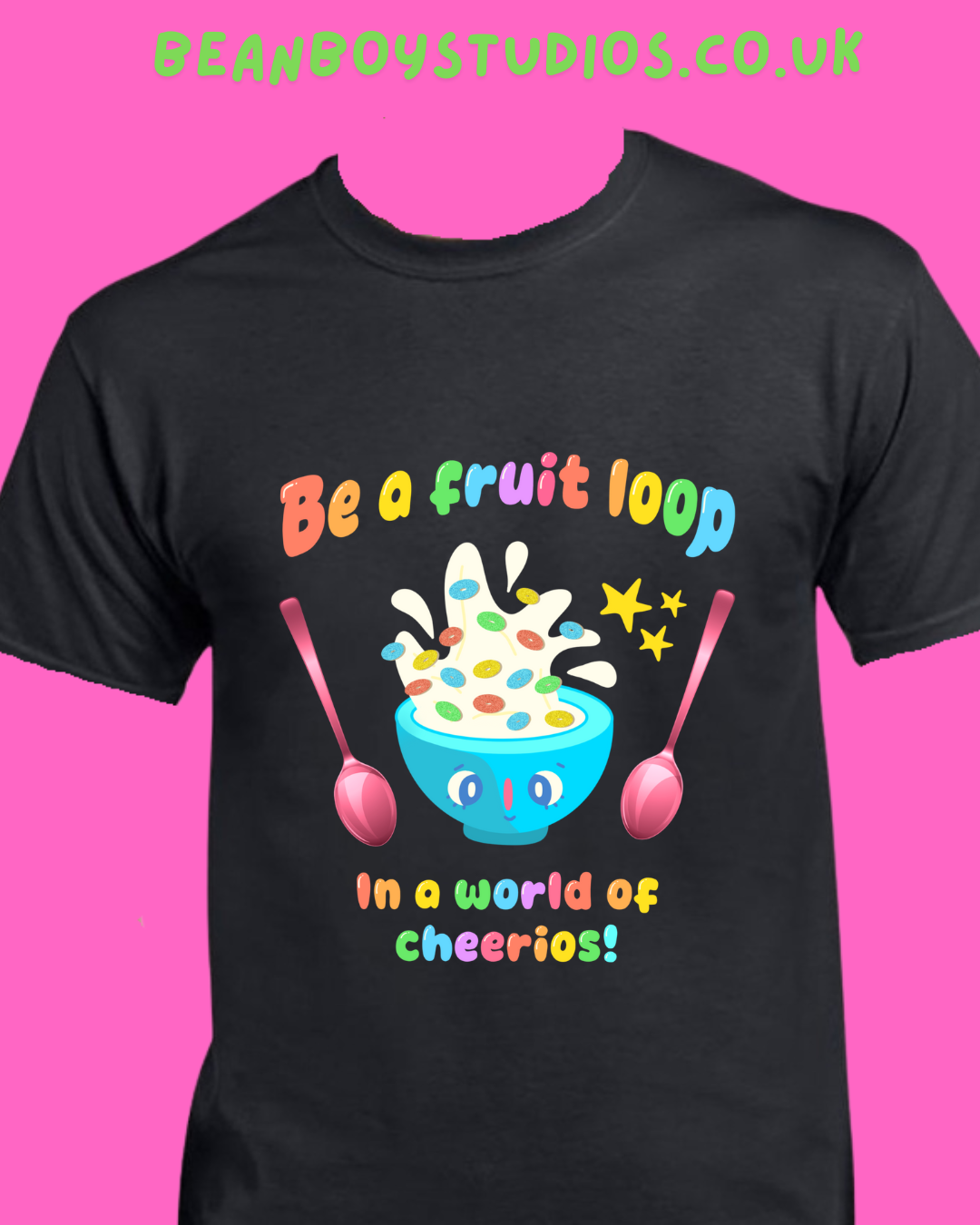 Be a fruit loop in a world of cheerios! - Sensory friendly inclusive T-Shirt