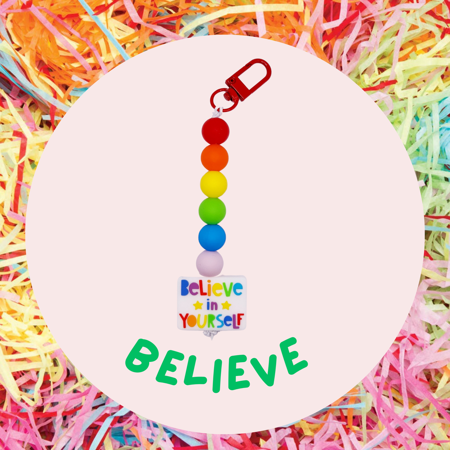Believe in yourself silicone keychain