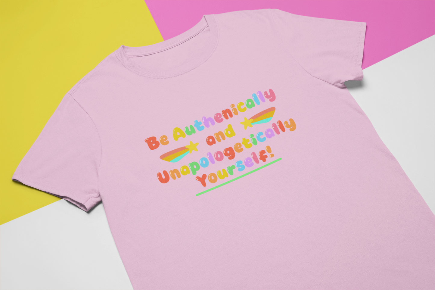 Be Authentically and Unapologetically Yourself! - Sensory friendly T-Shirt