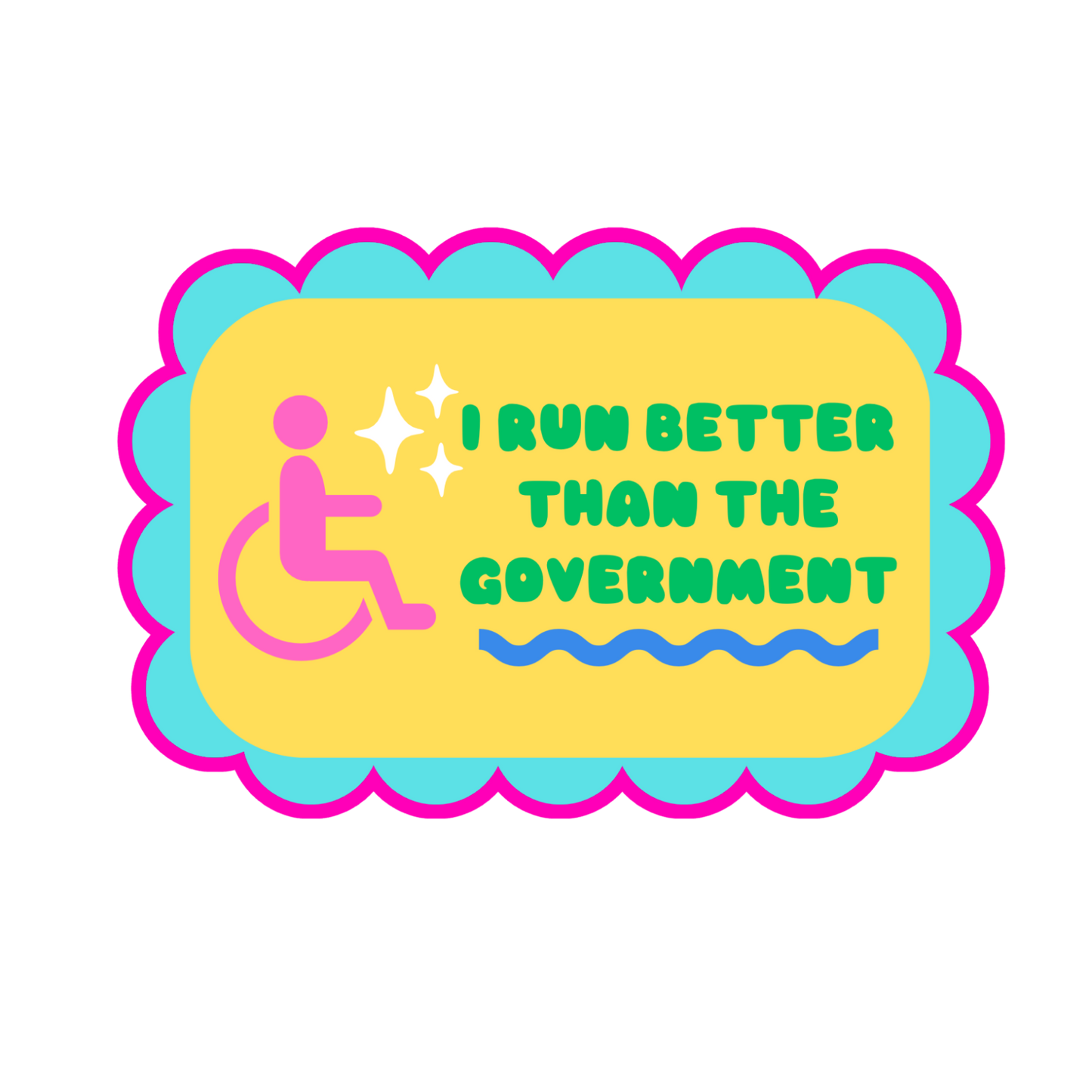 I Run Better Than The Government Sticker! - Disabled Humor