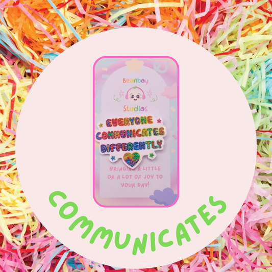 Everyone Communicates Differently Pin Badge