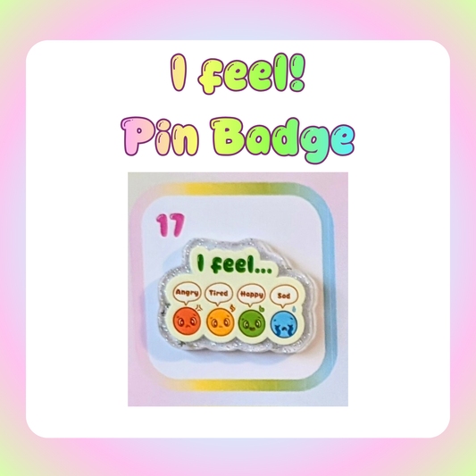 I feel! Pin Badge