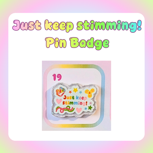 Just keep stimming! Pin Badge