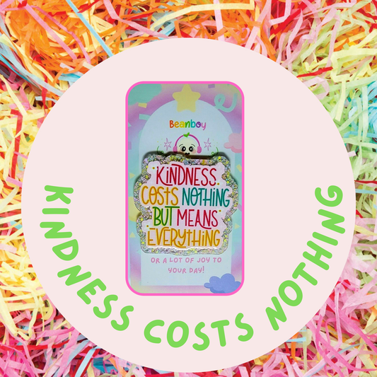 Kindness Costs Nothing But Means Everything Pin Badge