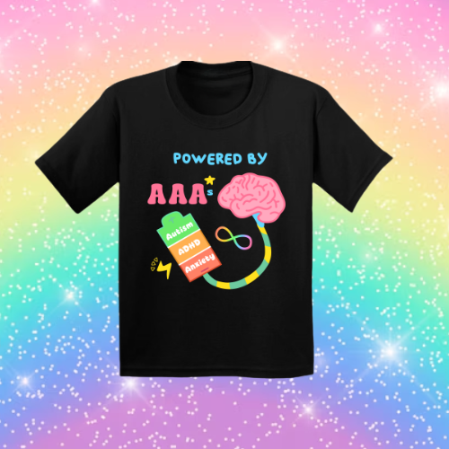 Powered by AAA Autism, ADHD & Anxiety! - Sensory Friendly Inclusive T- Shirt