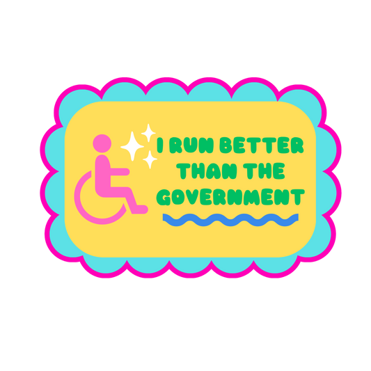 I Run Better Than The Government Sticker! - Disabled Humor