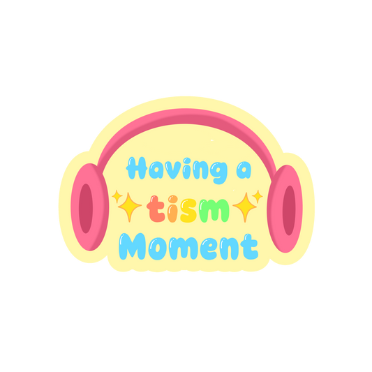 Having a Tism Moment Sticker!